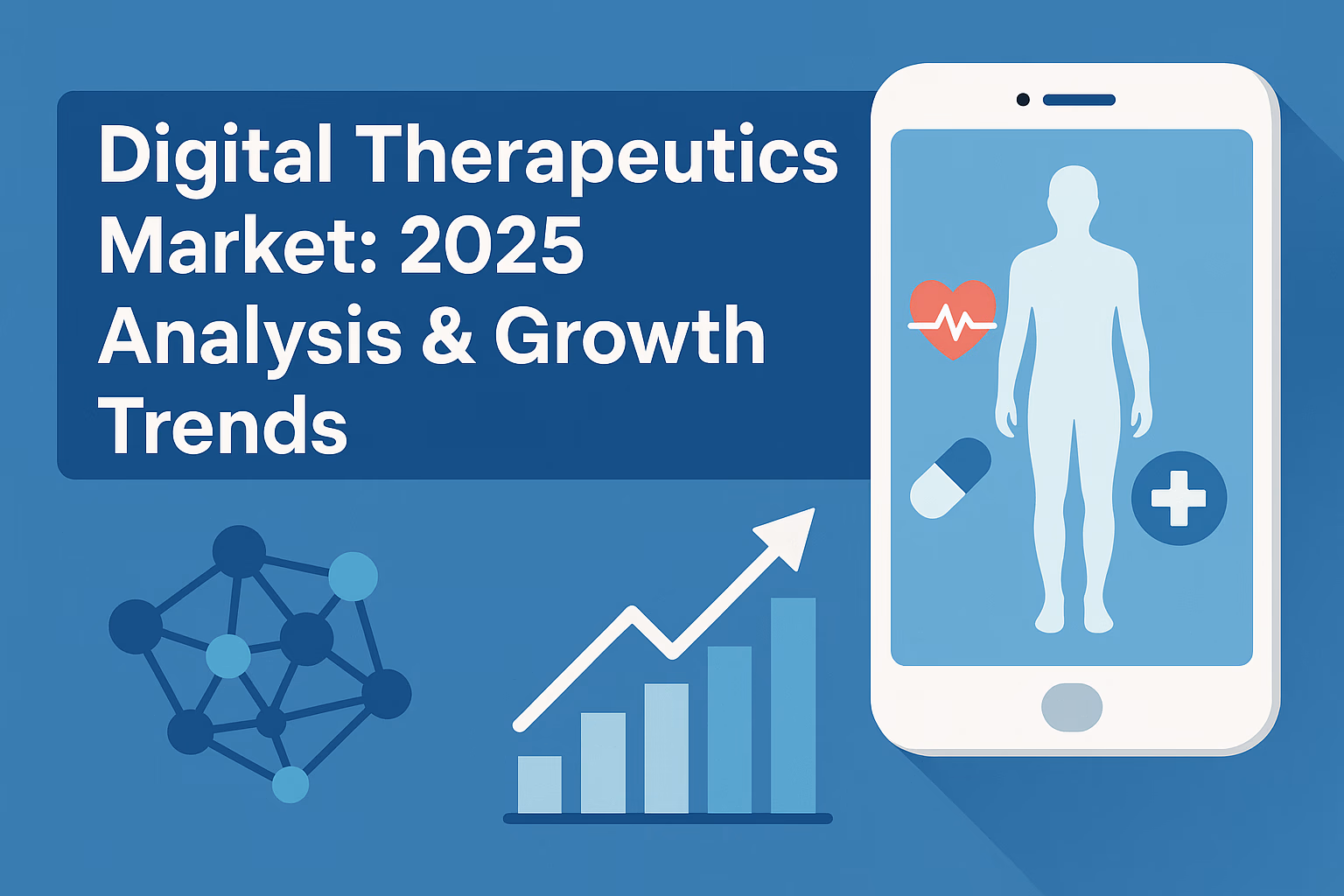 Digital Therapeutics Market: 2025 Analysis & Growth Trends