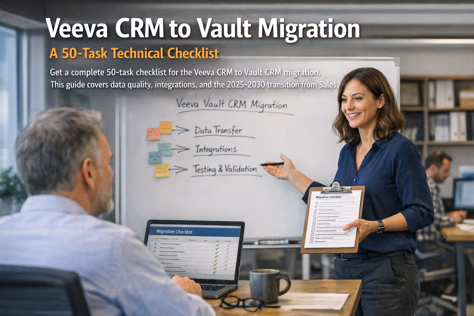 Veeva CRM to Vault Migration: A 50-Task Technical Checklist